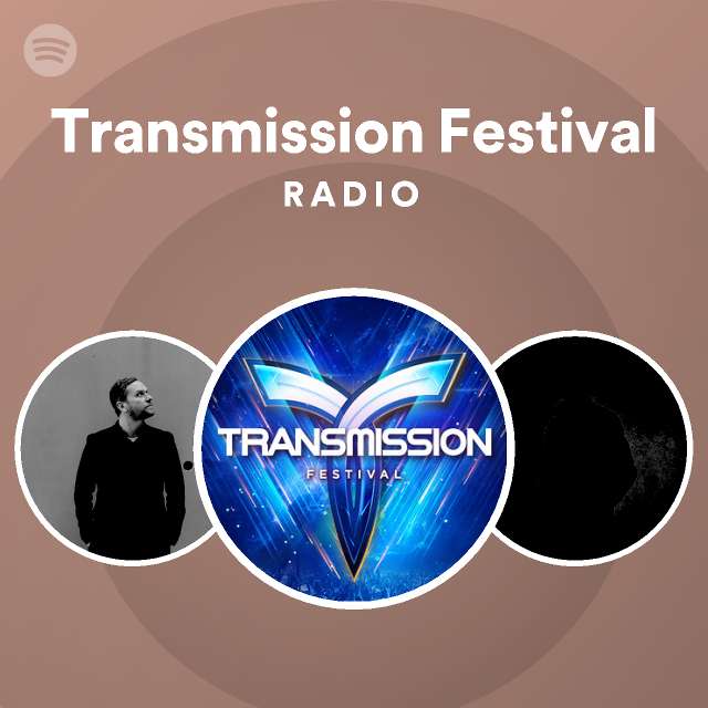 Transmission Festival Radio - playlist by Spotify | Spotify