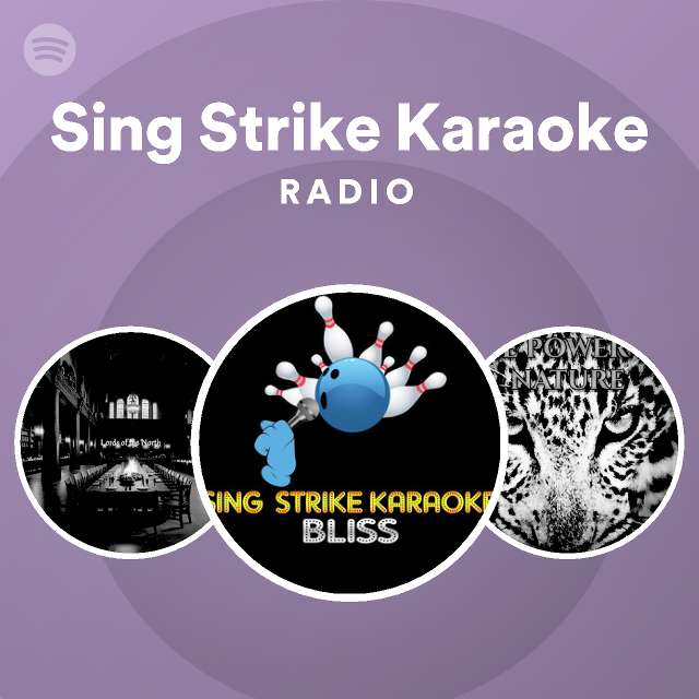 Sing Strike Karaoke Radio Spotify Playlist