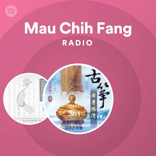 Mau Chih Fang Radio - playlist by Spotify | Spotify