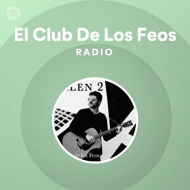 El Club De Los Feos | Spotify