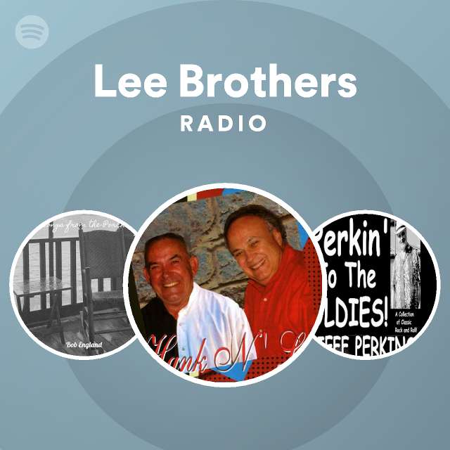 Lee Brothers | Spotify