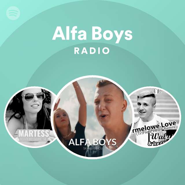 Alfa Boys Radio - playlist by Spotify | Spotify