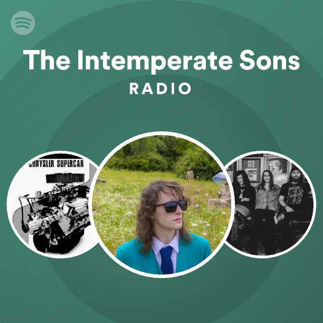 The intemperate sons radio spotify playlist