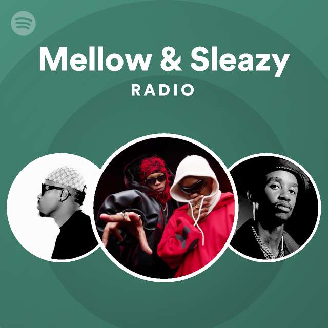 mellow-sleazy-radio-playlist-by-spotify-spotify