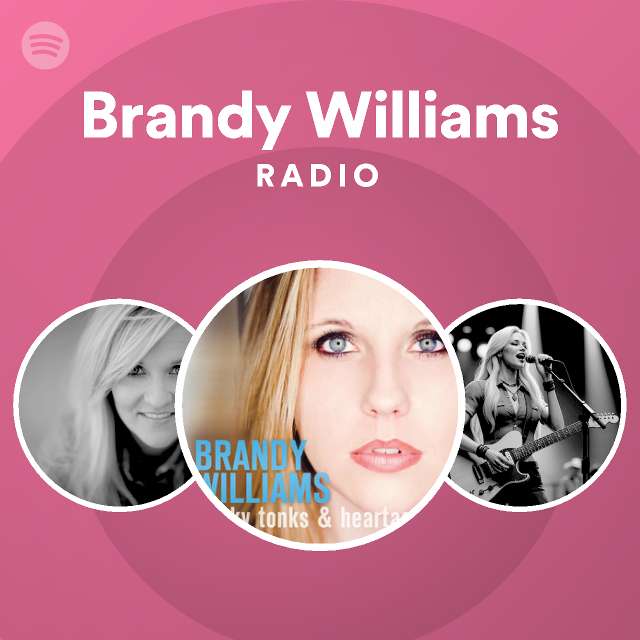 Brandy Williams Radio Spotify Playlist