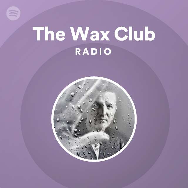 The Wax Club | Spotify