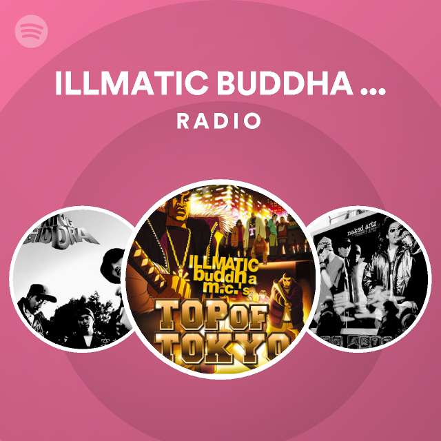 Illmatic Buddha Mc S Spotify