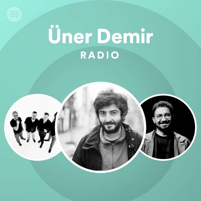 Üner Demir Radio | Spotify Playlist