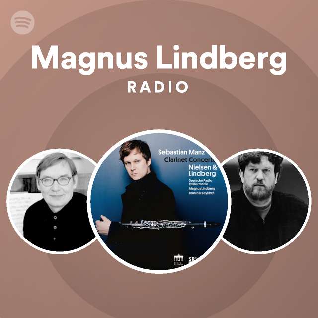 Magnus Lindberg playlist by Spotify Spotify