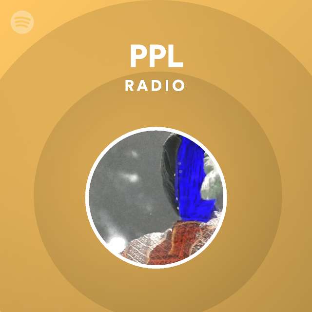 oversættelse Site line bekymre PPL Radio - playlist by Spotify | Spotify