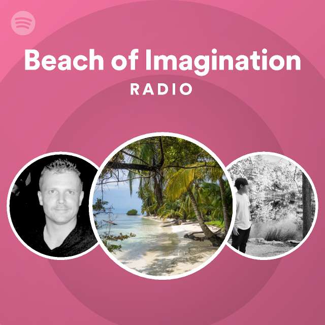 Beach of Imagination Radio Spotify Playlist