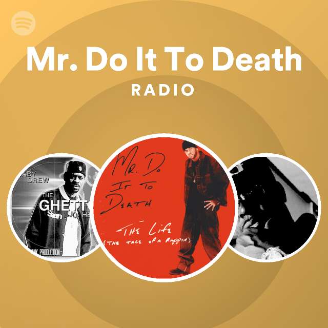 Mr. Do It To Death | Spotify