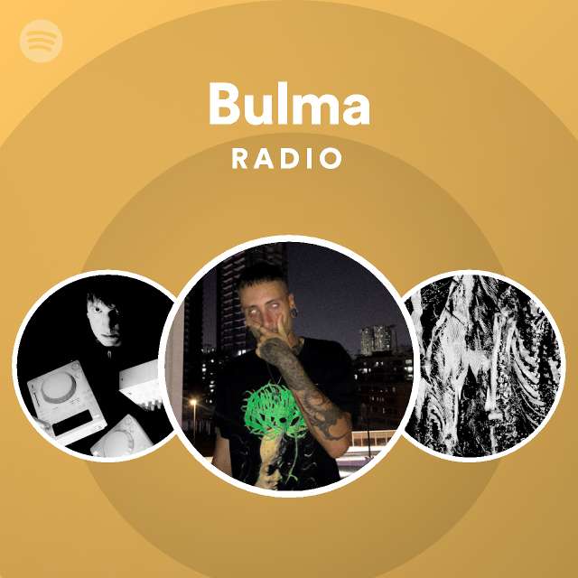 Bulma Radio by spotify Spotify Playlist