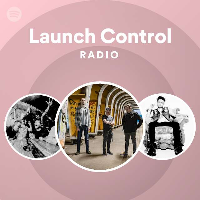 Launch Control Radio - playlist by Spotify | Spotify