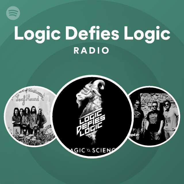 Logic Defies Logic Radio - playlist by Spotify | Spotify