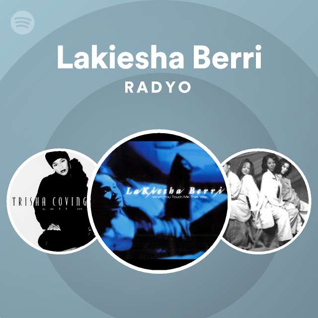 Lakiesha Berri Radio - playlist by Spotify | Spotify