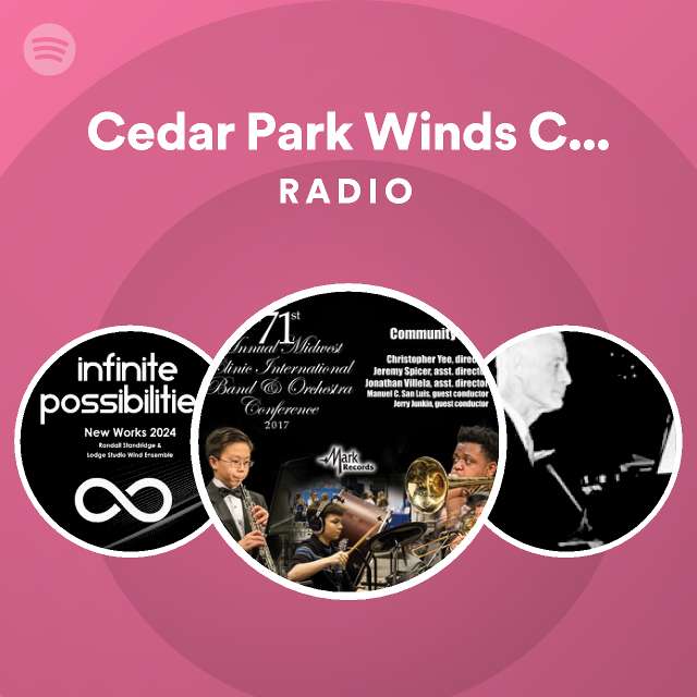 Cedar Park Winds Community Band Radio Spotify Playlist
