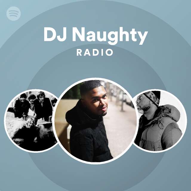DJ Naughty | Spotify