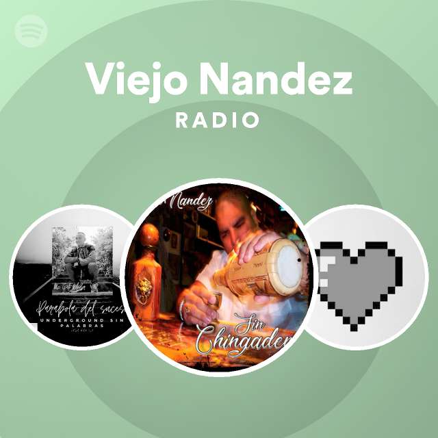 Viejo Nandez Radio | Spotify Playlist