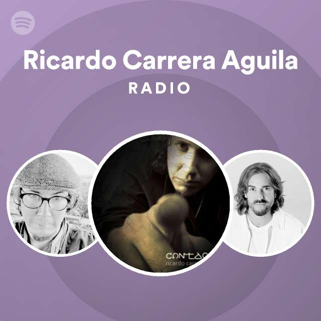 Ricardo Carrera Aguila | Spotify