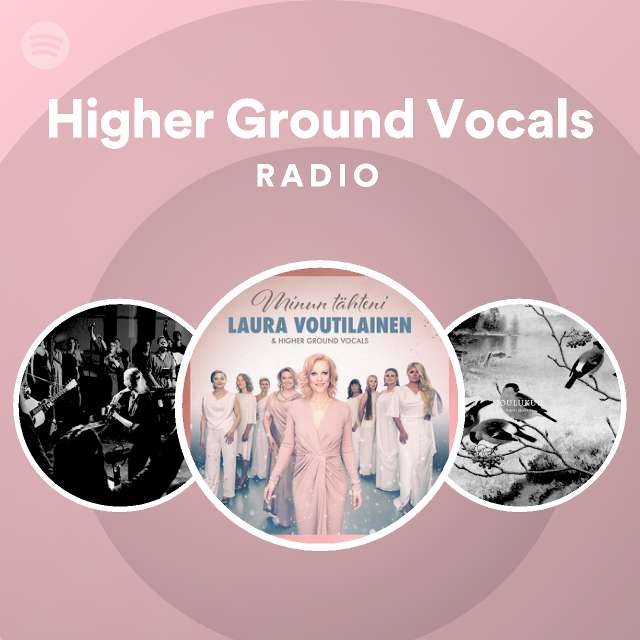 Higher Ground Vocals Radio - playlist by Spotify | Spotify