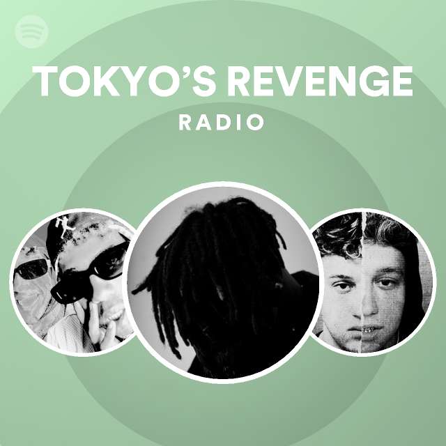 Tokyo S Revenge Radio Spotify Playlist
