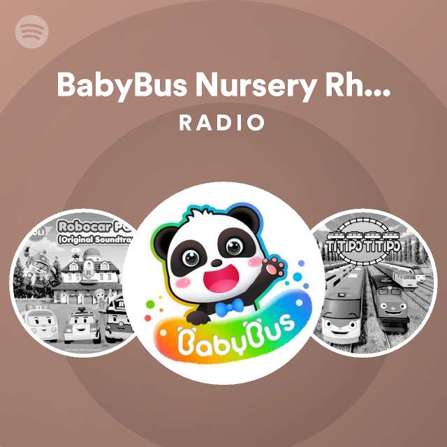 BabyBus Nursery Rhymes Radio on Spotify