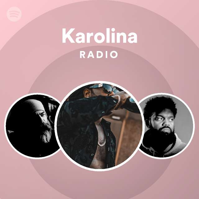 Karolina Radio - playlist by Spotify | Spotify