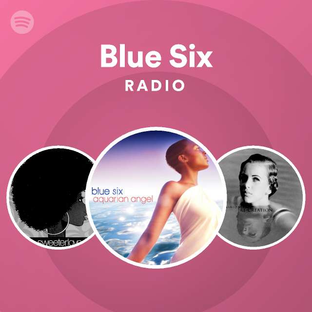 Blue Six | Spotify