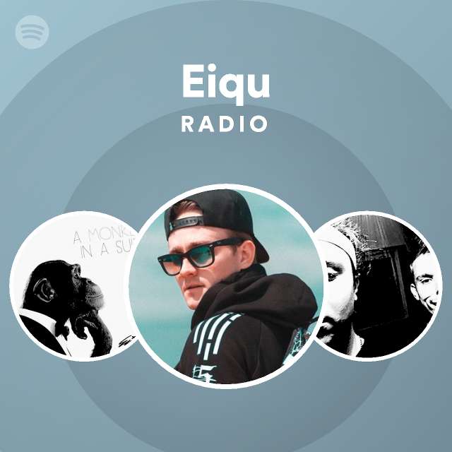 Eiqu Radio Spotify Playlist