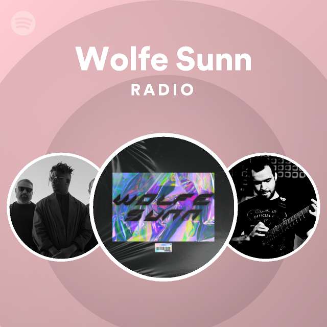 Wolfe Sunn Radio - playlist by Spotify | Spotify