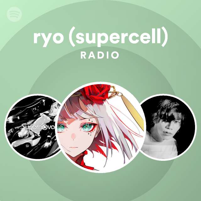 Ryo Supercell Radio Spotify Playlist