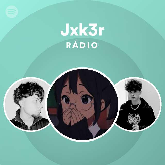 Jxk3r  Spotify