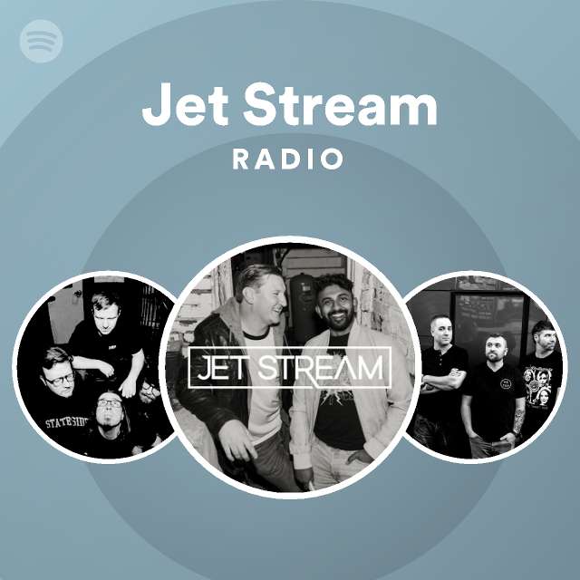 Jet Stream Radio - playlist by Spotify | Spotify