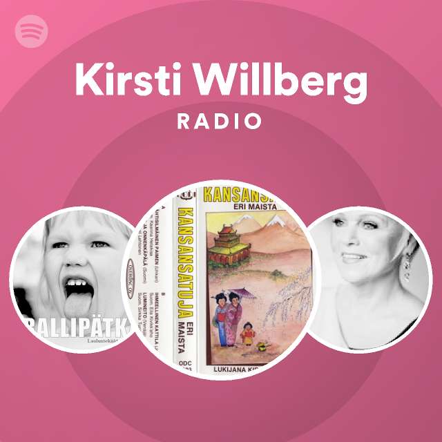 Kirsti Willberg Radio - playlist by Spotify | Spotify