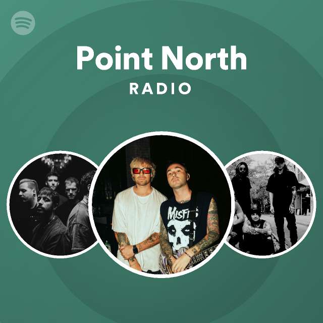 Point North Radio playlist by Spotify Spotify