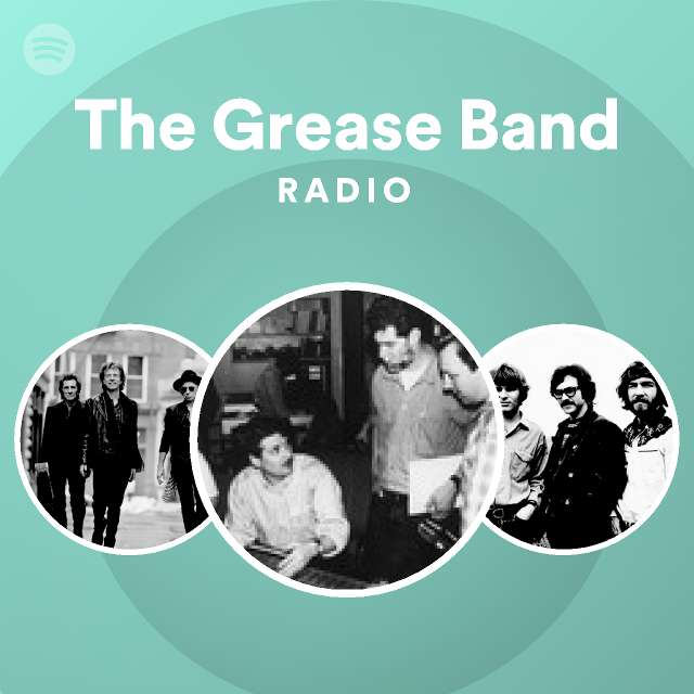 The Grease Band Radio Spotify Playlist
