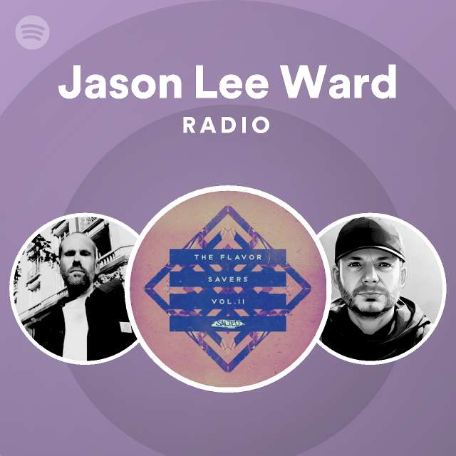 Jason Lee Ward Radio - playlist by Spotify | Spotify