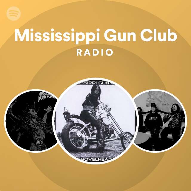 Mississippi Gun Club Radio - playlist by Spotify | Spotify