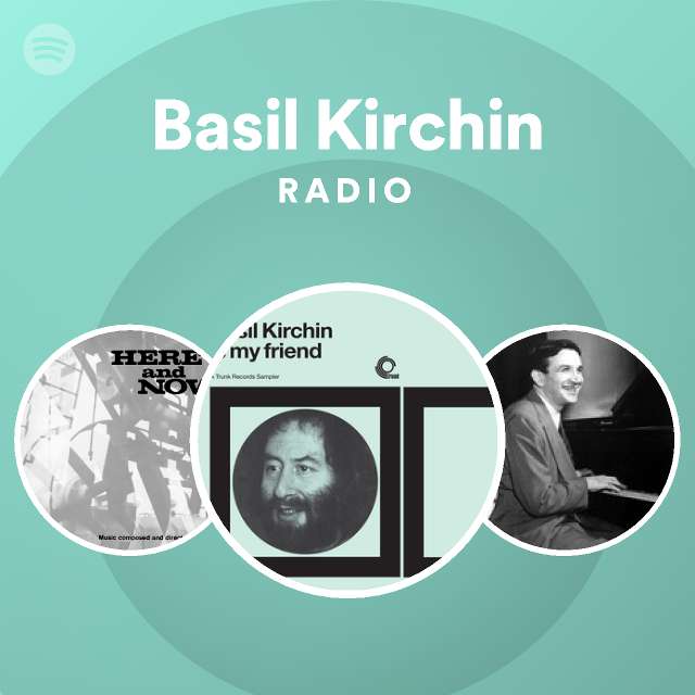 Basil Kirchin Radio playlist by Spotify Spotify