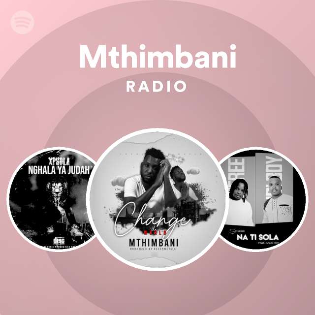 Mthimbani Radio - playlist by Spotify | Spotify