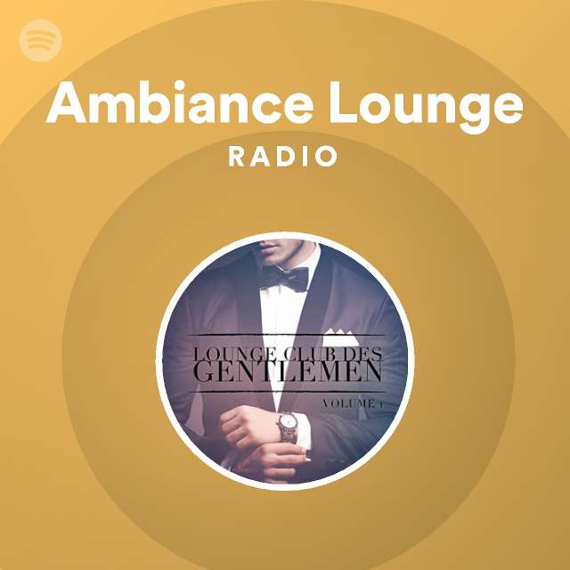 Ambiance Lounge Radio | Spotify Playlist