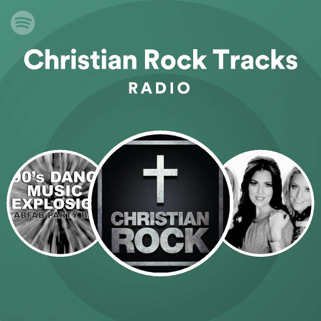 Christian Rock Tracks Radio playlist by Spotify Spotify