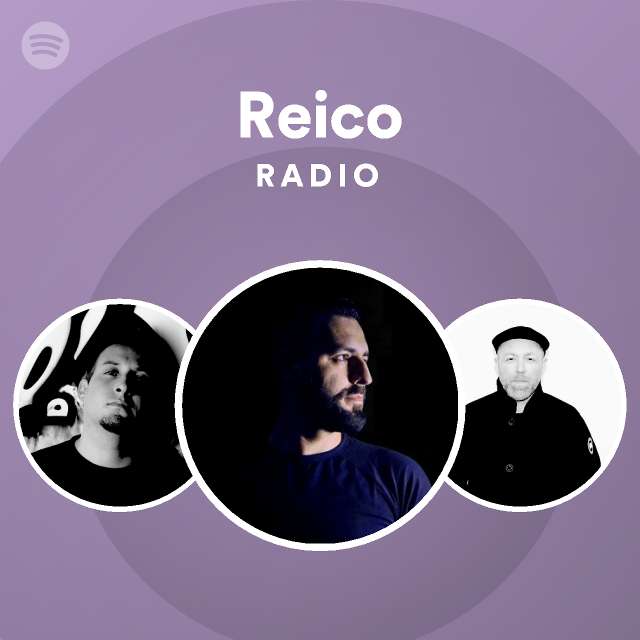 Reico Radio on Spotify