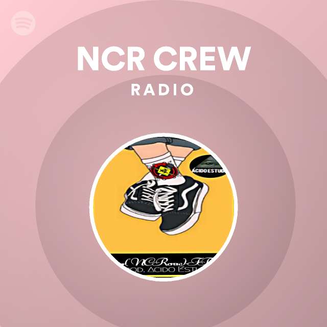 NCR CREW Radio - playlist by Spotify | Spotify