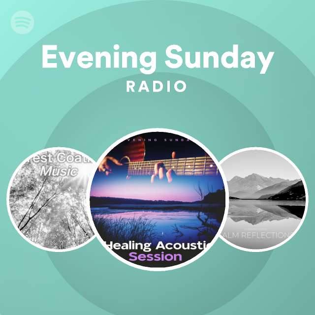 Evening Sunday Radio Spotify Playlist