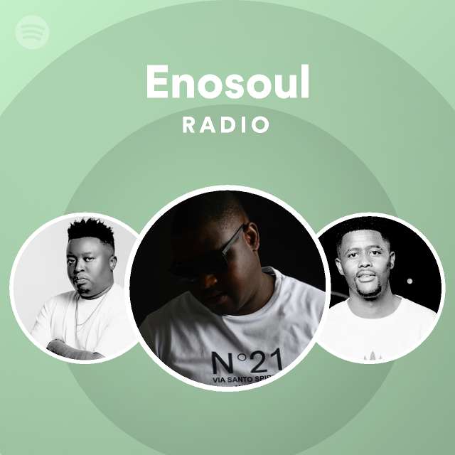 Enosoul Radio - playlist by Spotify | Spotify