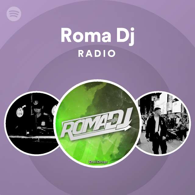 Roma Dj Radio - playlist by Spotify | Spotify