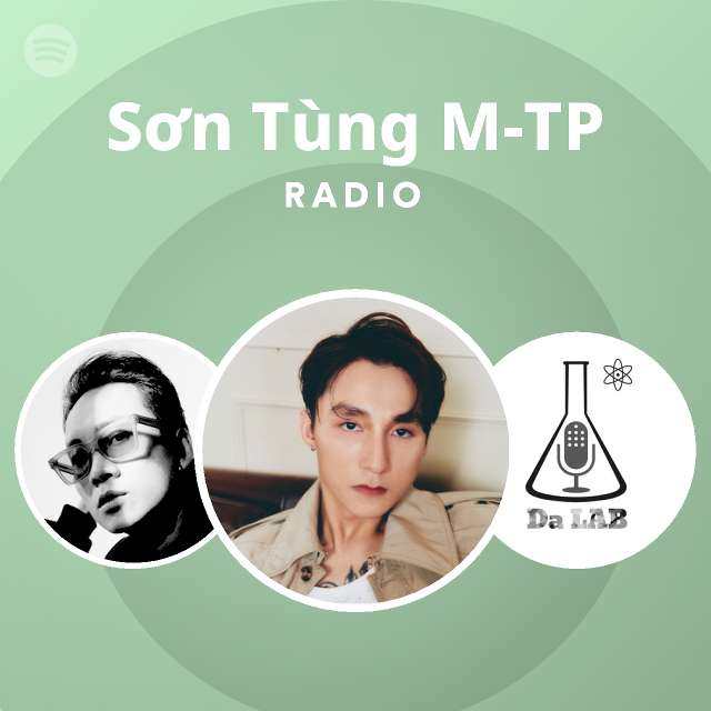 Sơn Tùng M-TP Radio - playlist by Spotify | Spotify