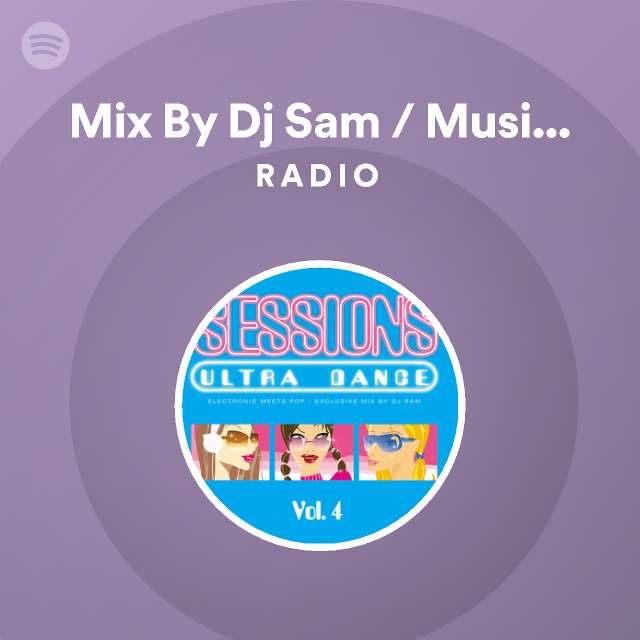 Mix By Dj Sam / Music And All Things Radio - playlist by Spotify | Spotify